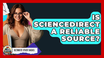 Is ScienceDirect A Reliable Source? - Ultimate Study Hacks
