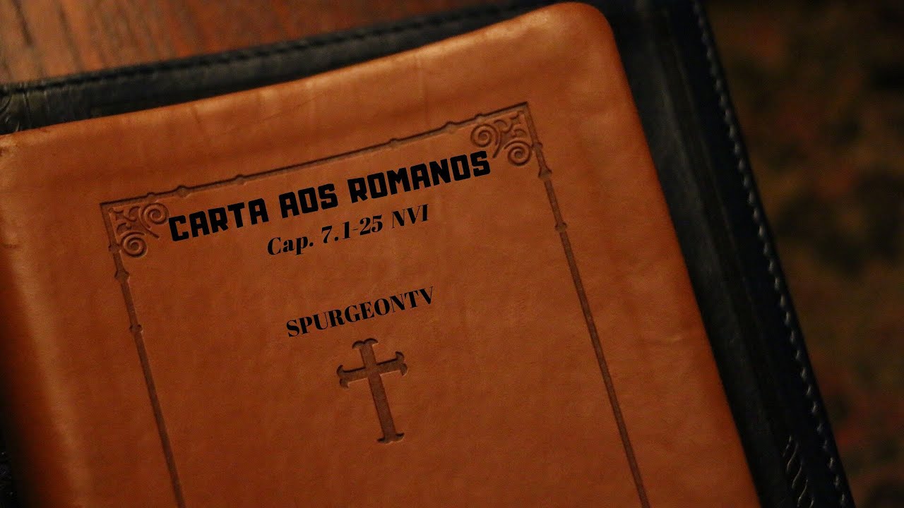 Carta aos Romanos | Capítulo 7 | SpurgeonTv