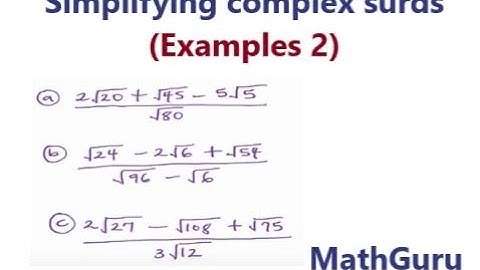 How to simplify complex surds | Grade 11 | GCSE | Part 2