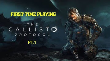 The Callisto Protocol |My First Time Playing Pt.1