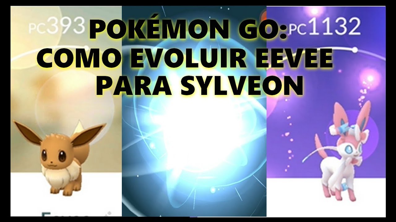 Como evoluir Eevee para Sylveon em Pokémon GO - Canaltech