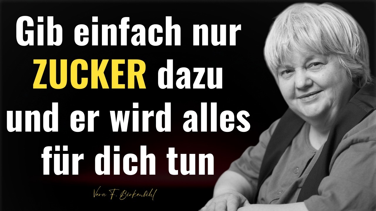 Steck es einfach in ZUCKER – und er wird vor LIEBE zu dir verrückt! - Vera F. Birkenbihl