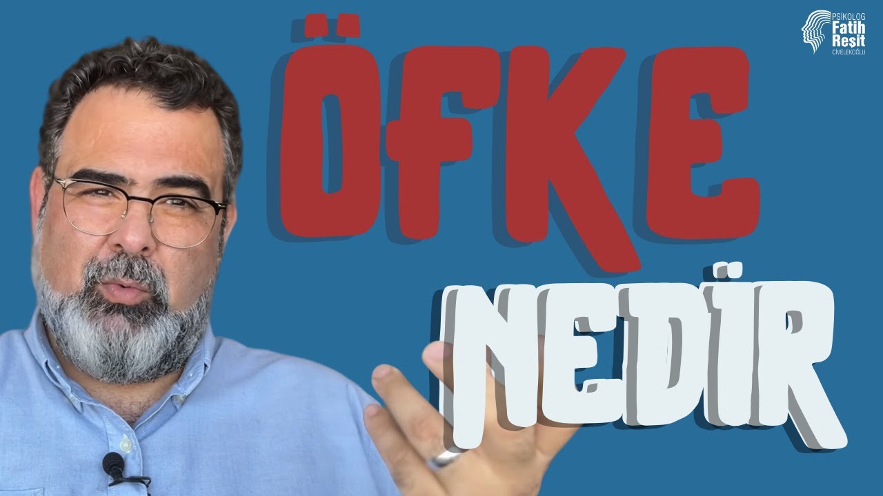 ÖFKE NEDİR ?