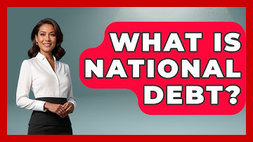 What Is National Debt? - Learn About Economics