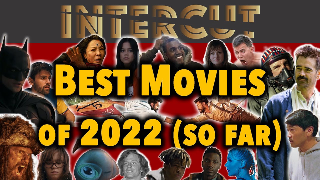 BEST MOVIES OF THE YEAR 2022 (SO FAR) YouTube