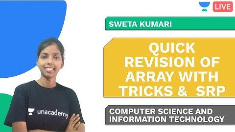 Quick Revision of Array With Tricks &  SRP | CS & IT | Sweta Kumari