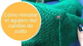 Cómo rematar el agujero del cambio de ovillo