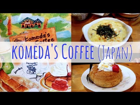 KOMEDA'S COFFEE // コメダ珈琲 (Japan Food Guide)