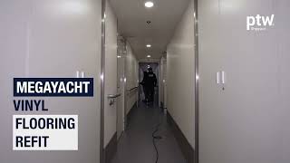 Megayacht Vinyl Flooring Restoration: A Floor-to-Ceiling Refit | ptw Shipyard
