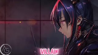 Nightcore - Villain Lyrics