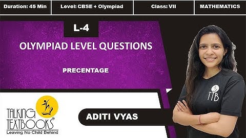 L -4 Olympiad Level Questions | Ch 15  Percentage Class 7| Aditi Vyas | TTB