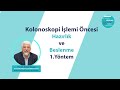 Kolonoskopi lemi ncesi hazrlk ve beslenme  1yntem  prof dr hakan yceyar