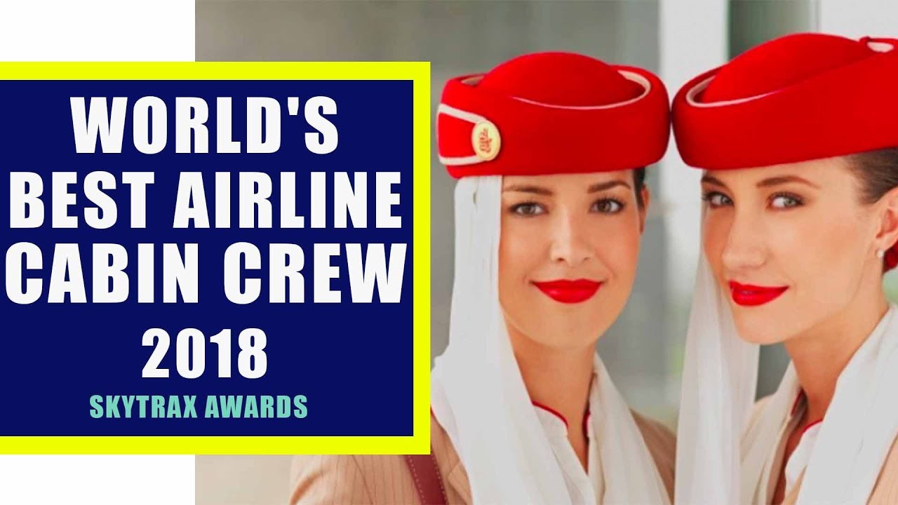 Top 20 World S Best Airline Cabin Crew 2018 By Skytrax Youtube