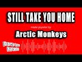 Arctic Monkeys Still Take You Home Karaoke Version mp3