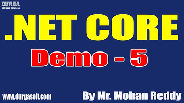 .NET CORE tutorials || Demo - 5 || by Mr. Mohan Reddy On 06-07-2022 @4PM IST