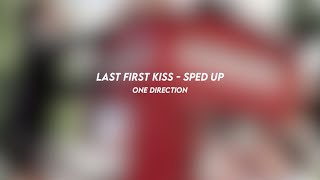 last first kiss - one direction (sped up)