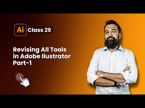 All Tools in Adobe Illustrator Revised Part 1 | Class 29