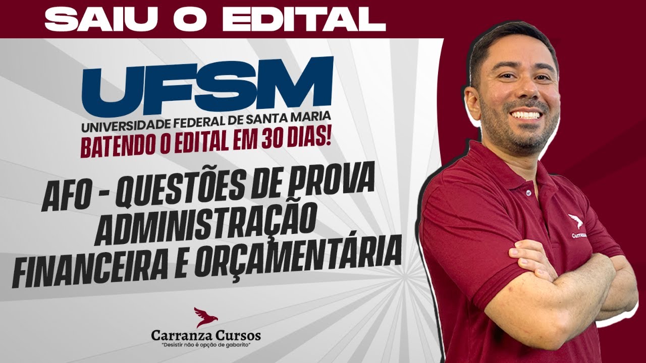 Concurso UFSM 2025 – AFO | Questões de Administração Financeira e Orçamentária