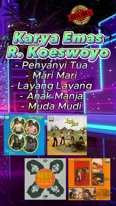 Koes Plus Menyanyikan Karya Emas R. Koeswoyo (Original)