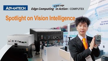 Advantech at COMPUTEX 2025 | Booth Spotlight on Vision Intelligence