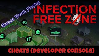 Infection Free Zone Cheats Developer Console