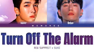 Turn Off The Alarm Mew Suppasit x SUHO