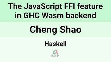 [HIW @ Haskell24] The JavaScript FFI feature in GHC Wasm backend