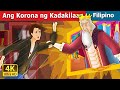 Ang Korona ng Kadakilaan | The Crown of Greatness in Filipino | Filipino Fairy Tales