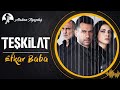 Efkar Baba TEŞKİLAT Atakan Ilgazdağ 