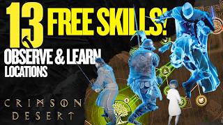13 Watch & Learn FREE SKILLS locations | CRIMSON DESERT