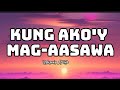 KUNG AKO Y MAG AASAWA Lyrics Unknown Artist Tiktoktrending Tiktokmusic Tiktokviral