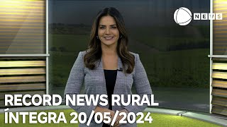 Record News Rural - 20/05/2024