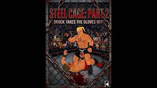 Steel Cage Part 2: "BROCK TAKES THE GLOVES OFF" | Wrestling Empire | match #17