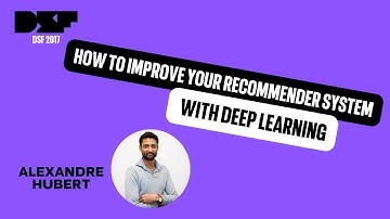How to Improve your Recommender System with Deep Learning - Data Science Festival