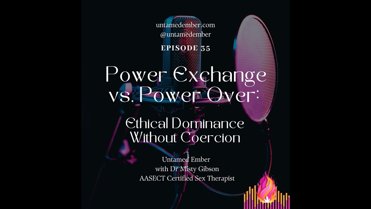 Power Exchange vs. Power Over: Ethical Dominance Without Coercion