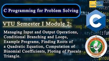C Programming for Problem Solving ( VTU 1st Year ) Module 2 || (18CPS13/23)
