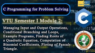 C Programming for Problem Solving ( VTU 1st Year ) Module 2 || (18CPS13/23)