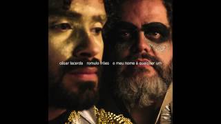 Video thumbnail of "Romulo Fróes & César Lacerda - Faz parar"