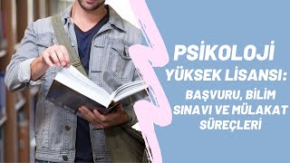 Psikoloji Yüksek Lisansı: Öncesi, Başvuru Süreçleri ve Sonrası