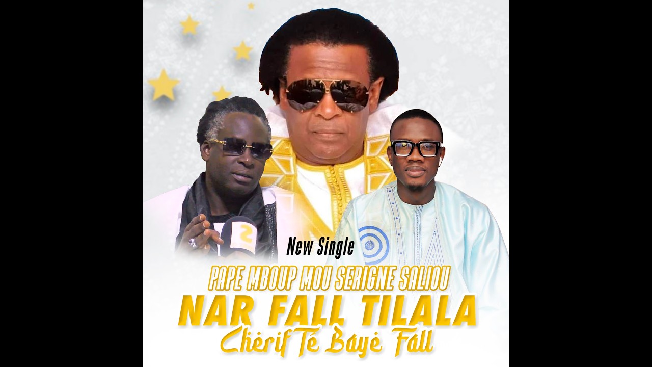 NAR FALL TILALA New Single de Pape  Mboup Mou Serigne Saliou