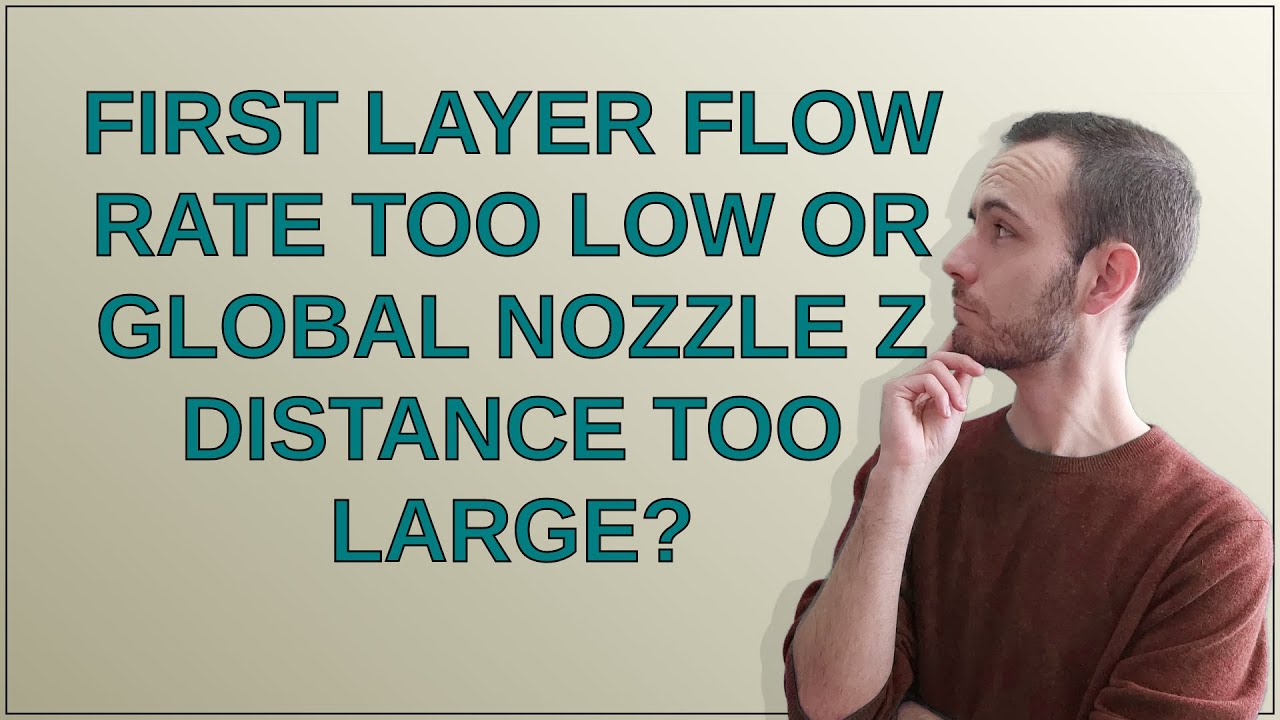 3dprinting: First layer flow rate too low or global nozzle Z distance ...
