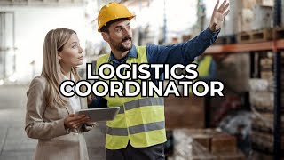 Logistics Coordinator - Job Summary