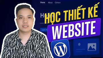 Thiết kế website bằng wordpress dễ dàng ai cũng làm được phần 1