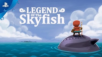 Legend Of The Skyfish - Launch Trailer | PS4, PS Vita