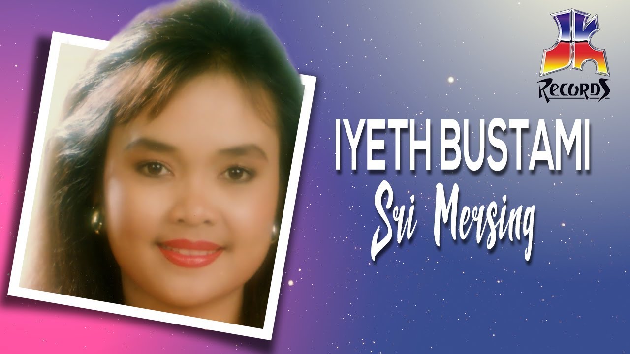 Iyeth Bustami Sri Mersing Official Audio Youtube