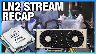 Stream Recap First Time Liquid Nitrogen Overclocking