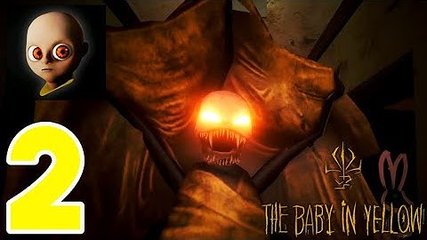 The Baby in Yellow Mobile | Gameplay Walkthrough Part 2