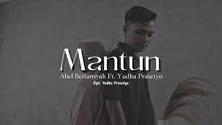 MANTUN - Abel Beriansyah (Ft. Yudha Prasetyo) || OFFICIAL VIDEO LYRICS