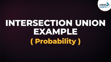 Probability - Intersection and Union - Example | Don