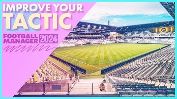5 Tips to Improve Your Tactics | FM24 Guide